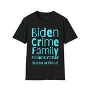 Biden Crime Family Millions richer thanks to China Unisex Softstyle T-Shirt