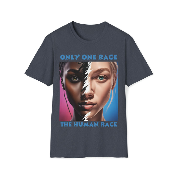 Only one race the human race Soft style T-Shirt