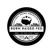 100% Prime American Born Raised Fed in the USA Round Stickers, Indoor\Outdoor