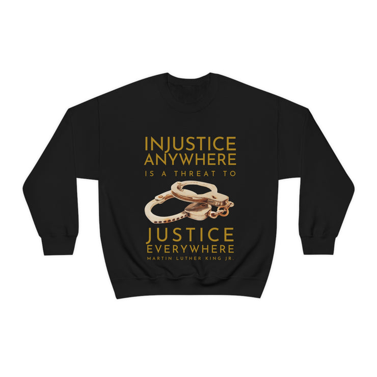 Injustice anywhere is a threat to justice everywhere MLK Heavy Blend™ Crewneck Sweatshirt