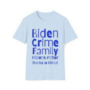 Biden Crime Family Millions richer thanks to China Unisex Softstyle T-Shirt