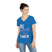 Be yourself everyone else is already taken' V-Neck T-Shirt