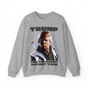 Trump use the force deport them  Unisex Heavy Blend™ Crewneck Sweatshirt