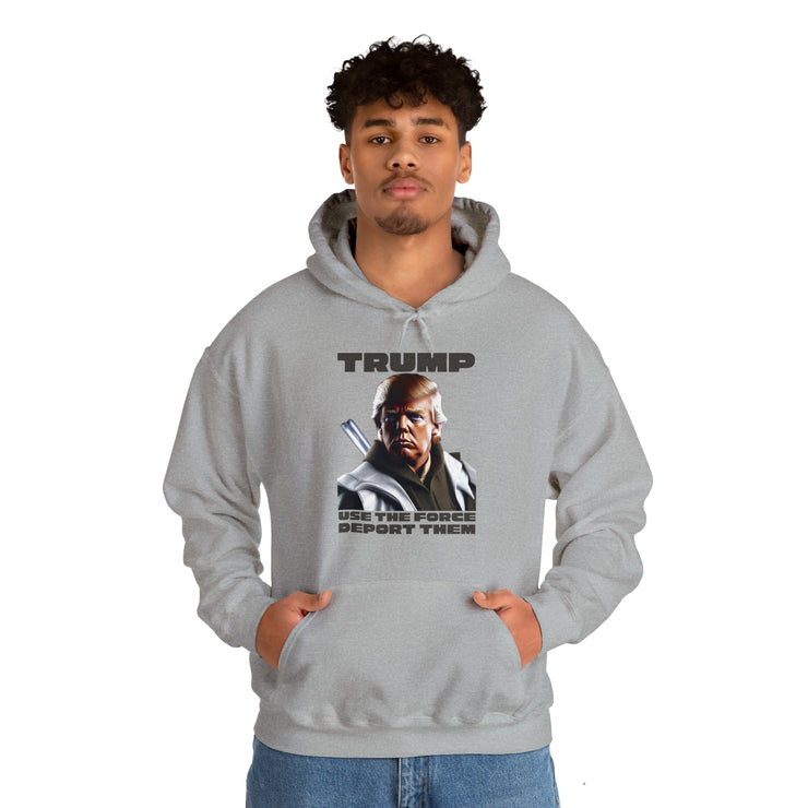 Trump use the force deport them unisex Heavy Blend™ Hooded Sweatshirt