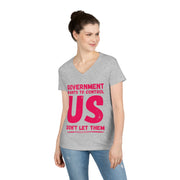 Government wants to control US Don't let them V-neck Women's tee