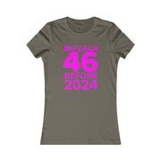 Impeach 46 before 2024 Women's Favorite Tee