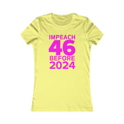 Impeach 46 before 2024 Women's Favorite Tee