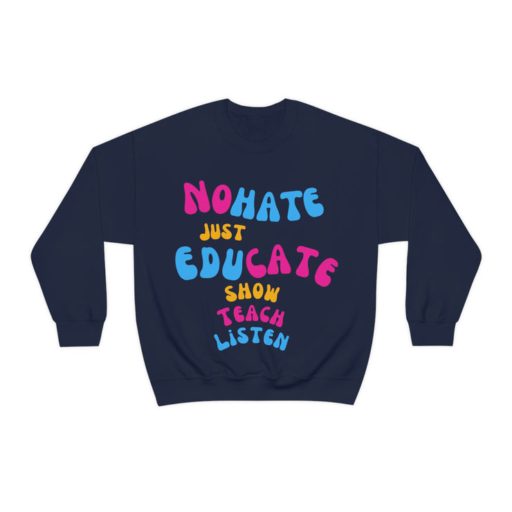 No hate just educate show teach listen heavy Blend™ Crewneck Sweatshirt