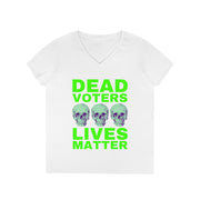 Halloween Dead Voters Lives Matter Green   ladies' V-Neck T-Shirt