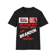 Michael Jackson and Elvis are voting for Brandon Soft style T-Shirt unisex