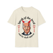 Speak of the devil and he shall appear Biden Unisex Softstyle T-Shirt