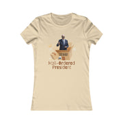 Mail-ordered President  Women's Favorite Tee