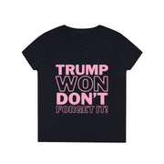 Trump Won Don't forget it!  ladies' V-Neck T-Shirt