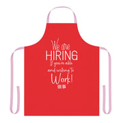 We are hiring if you're able and willing to work Apron (AOP) RED