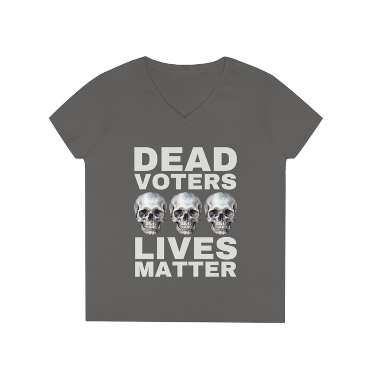 Dead Voters lives Matter ladies&