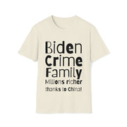 Biden Crime Family Millions richer thanks to China Unisex Softstyle T-Shirt