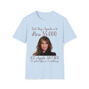 First day agenda hire 85000 ICE Agents not IRS Soft style T-Shirt