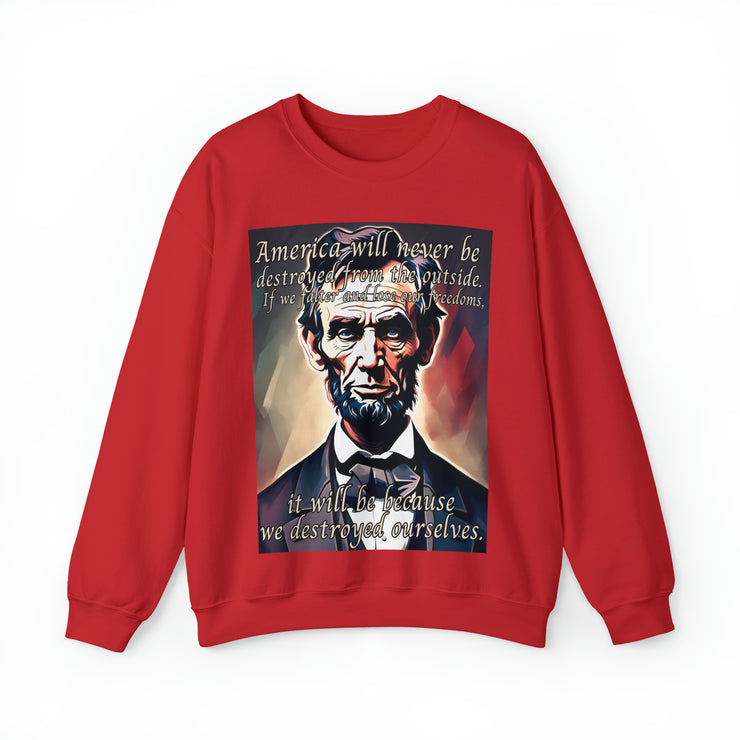 America will never be destroyed from the outside Heavy Blend™ Crewneck Sweatshirt Unisex