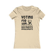 Voting for him no matter how many indictments and impeachments Women's Favorite Tee