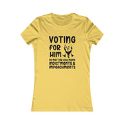 Voting for him no matter how many indictments and impeachments Women's Favorite Tee