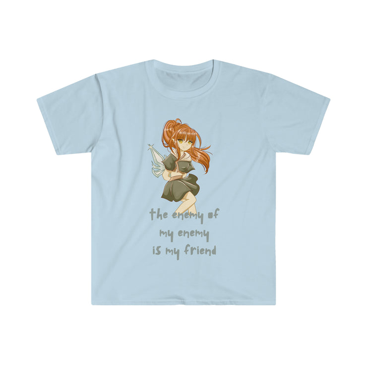 The enemy of my enemy is my friend Unisex Softstyle T-Shirt