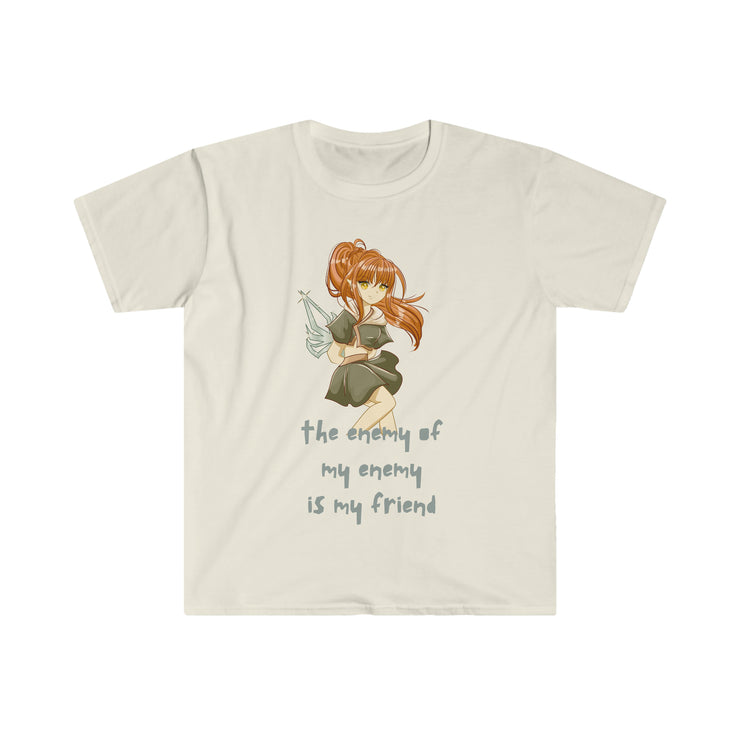 The enemy of my enemy is my friend Unisex Softstyle T-Shirt