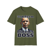 3rd Term Biden's BOSS Soft style T-Shirt unisex