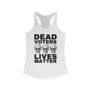 Dead Voters Lives Matter women's Ideal Racerback Tank