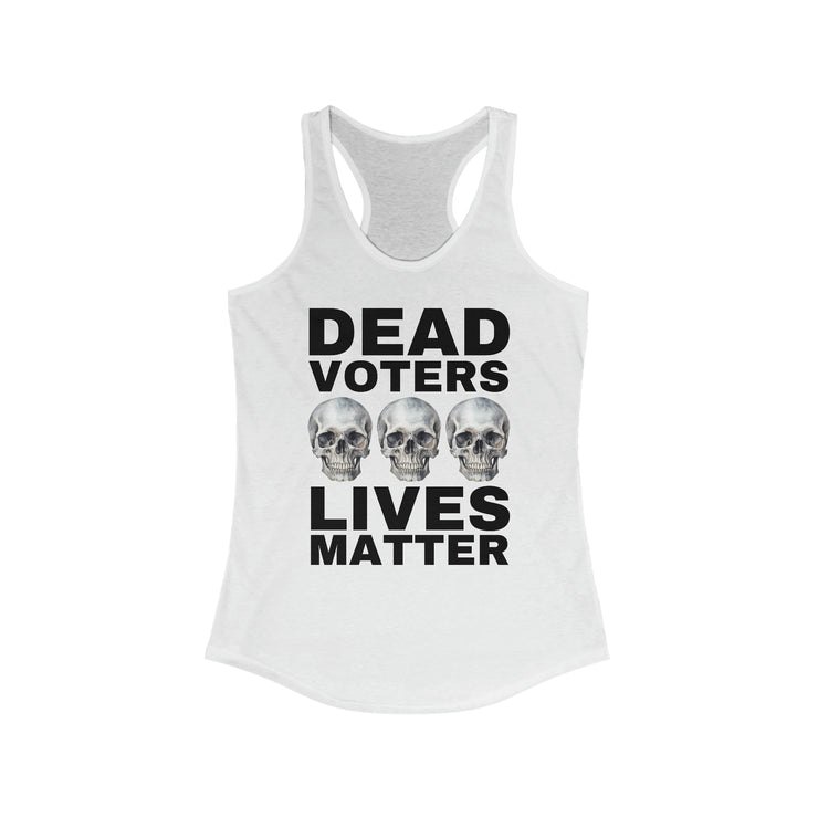 Dead Voters Lives Matter women&