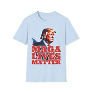 MAGA lives matter Soft style T-Shirt unisex