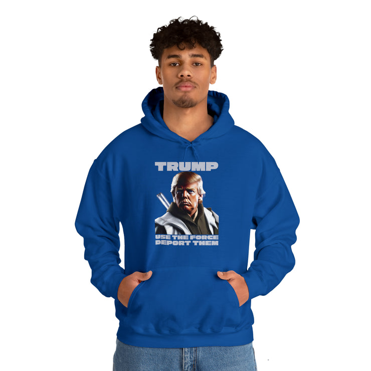 Trump use the force deport them unisex Heavy Blend™ Hooded Sweatshirt