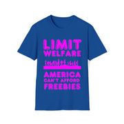 Limit Welfare America can't afford freebies fuchsia Unisex Soft style T-Shirt