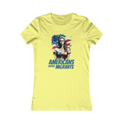 Americans before migrants Women's Favorite Tee