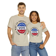 Best way to predict the future VOTE Unisex Heavy Cotton Tee