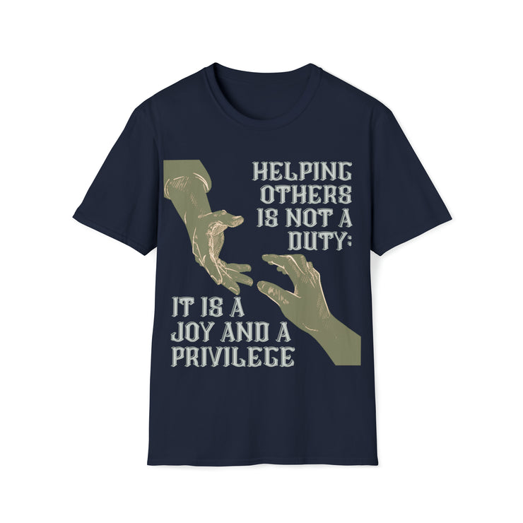 Helping others is not a duty; it is a joy and a privilege Unisex Softstyle T-Shirt