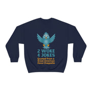 2 woke 4 jokes unisex Heavy Blend™ Crewneck Sweatshirt