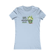 You're just so obsessed with me green cute-monster Favorite Tee black and crème