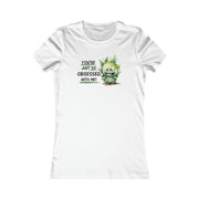 You're just so obsessed with me green cute-monster Favorite Tee black and crème