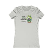 You're just so obsessed with me green cute-monster Favorite Tee black and crème