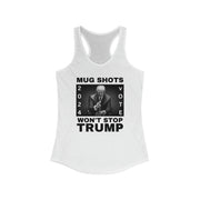 MUG Shots won't stop Trump women's Ideal Racerback Tank