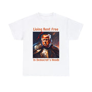 Living Rent Free in Democrat's Heads Unisex Heavy Cotton Tee