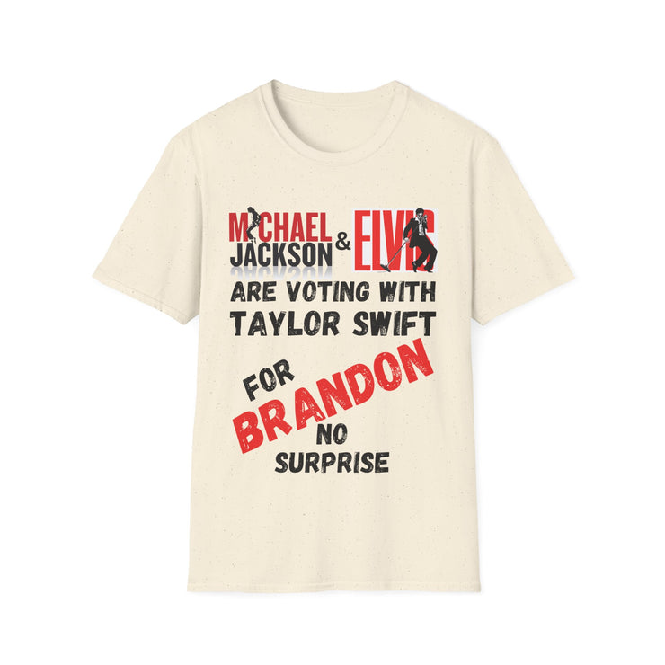 Michael Jackson and Elvis are voting for Brandon Soft style T-Shirt unisex