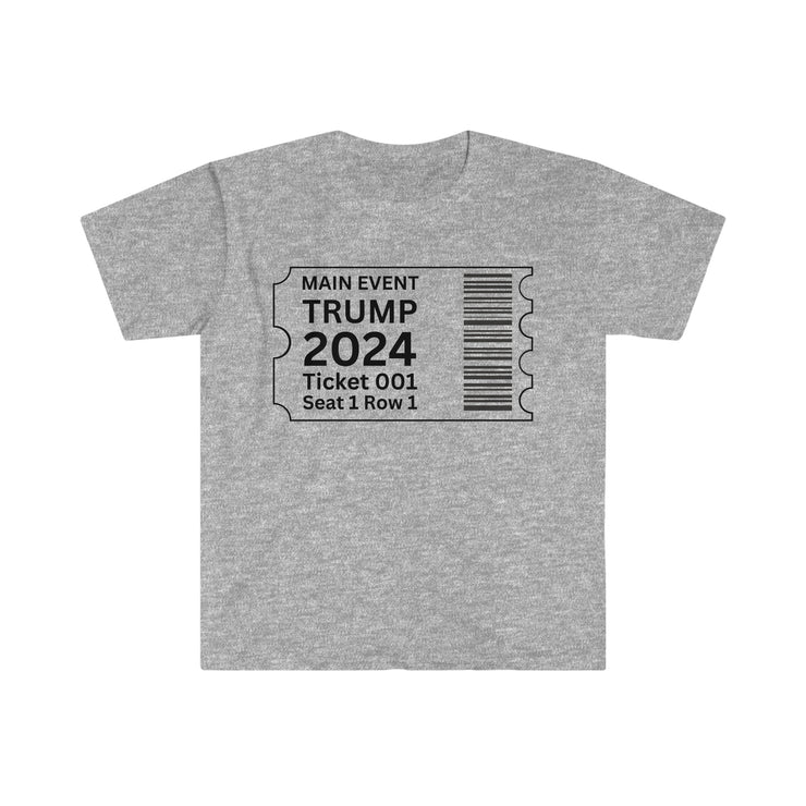 Main event Trump 2024 ticket Unisex Softstyle T-Shirt