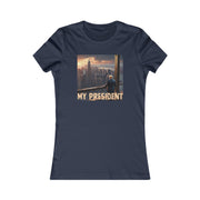 My President Women's Favorite Tee