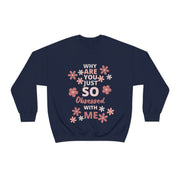 Why are you just so obsessed with me Unisex Heavy Blend™ Crewneck Sweatshirt