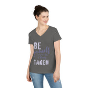 Be yourself everyone else is already taken' V-Neck T-Shirt