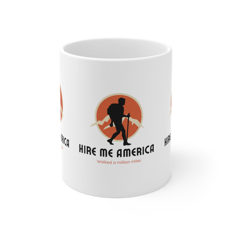 Hire Me America Ceramic Mug 11oz