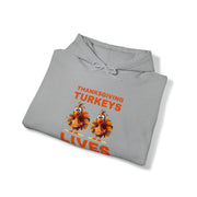 Thanksgiving Turkeys Lives Matter unisex Heavy Blend™ Hooded Sweatshirt
