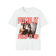 Pump it pump it up oil Soft style T-Shirt