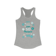 Why are you just so obsessed with me women's Ideal Racerback Tank